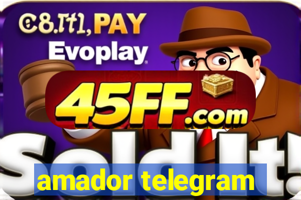 amador telegram